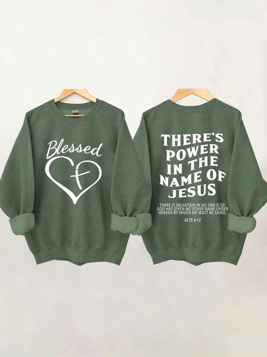 Blesses Heart There&lsquo;s Power In The Name Of Jesus Sweatshirt