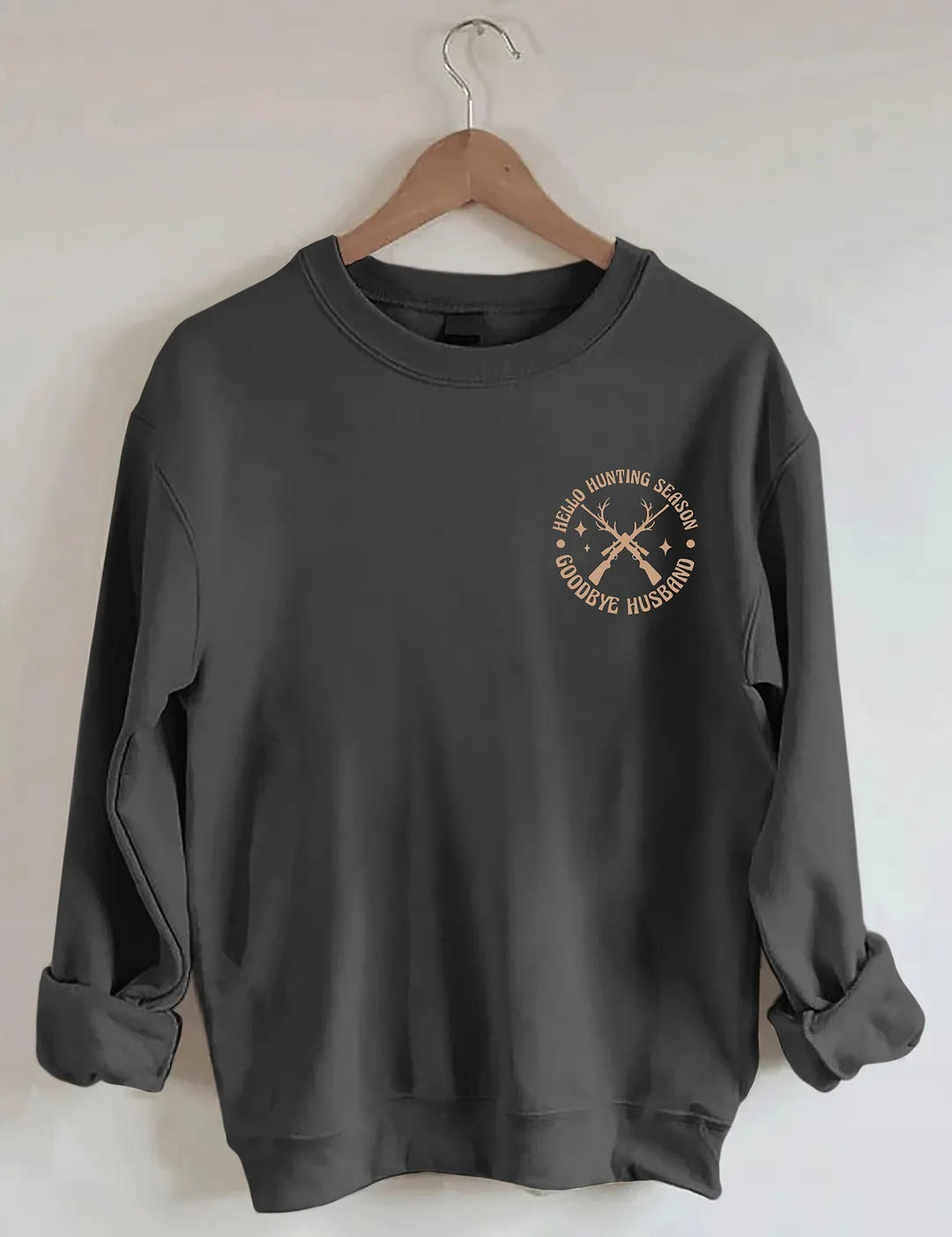Hello Hunting Season Goodbye Husband Sweatshirt