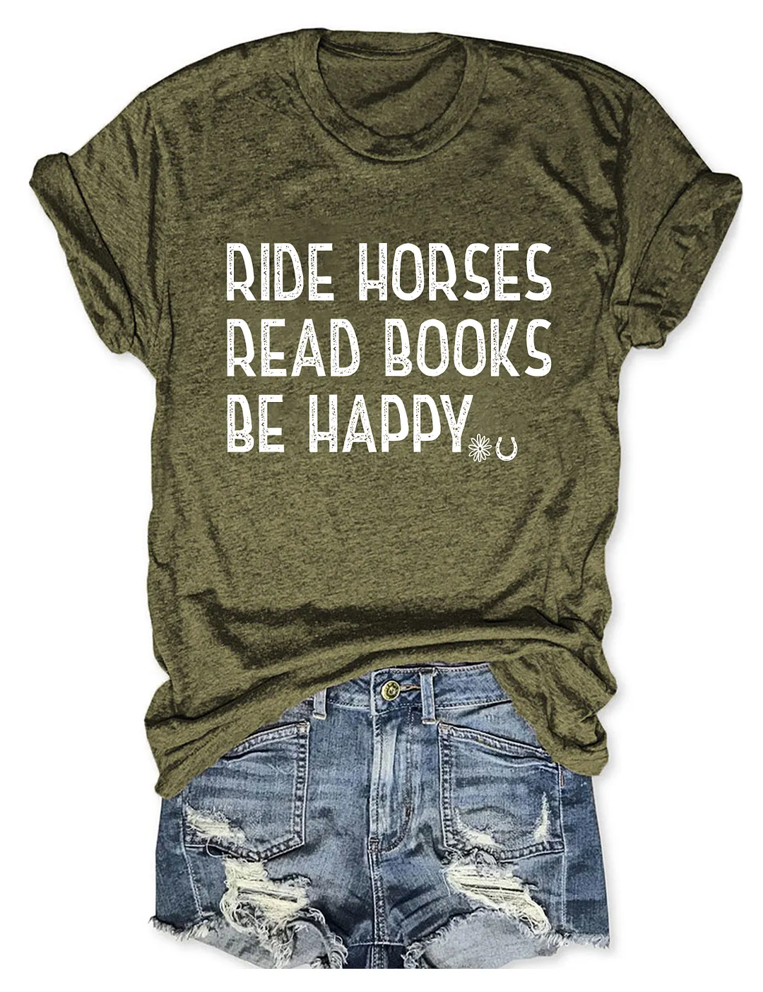 Ride Horses Read Books Be Happy T-shirt