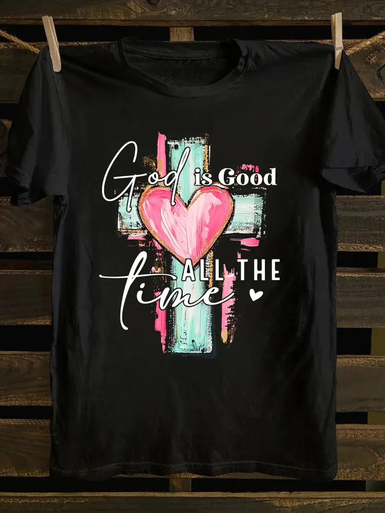 God Is Good All The Time T-shirt