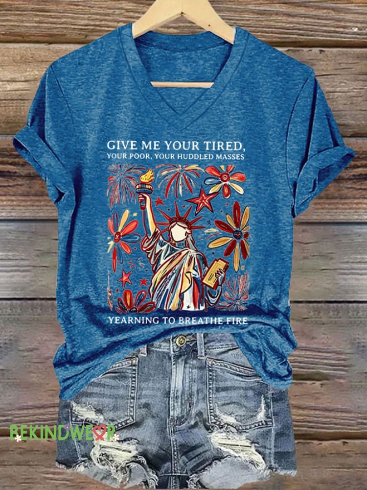 V-Neck Retro Give Me Your Tired Your Poor Your Huddled Masses Yearning To Breathe Fire Print T-Shirt Blue / S
