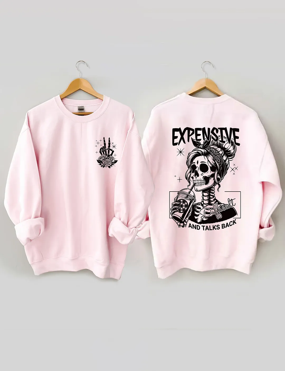 Expensive Difficult And Talks Back Sweatshirt 