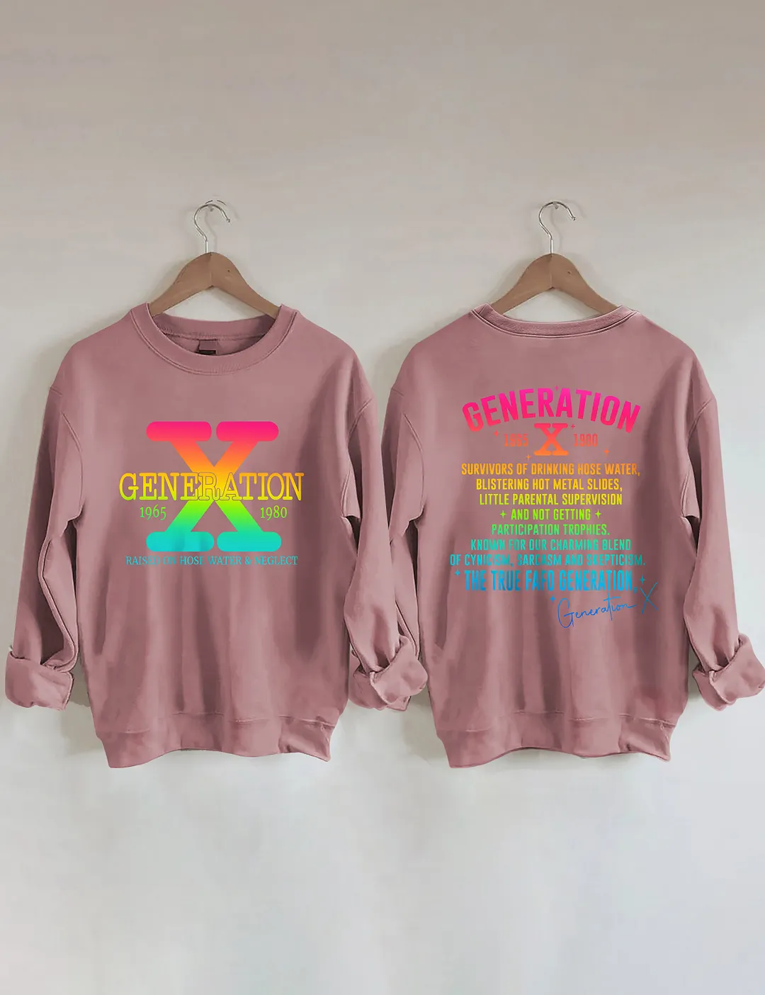 Generation X Raised On Hose Water & Neglect Sweatshirt