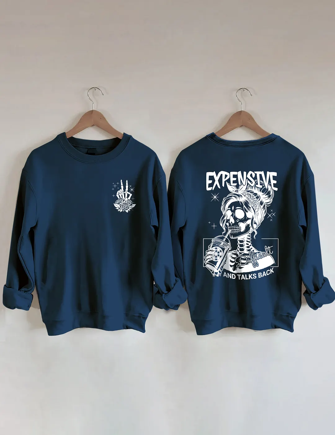 Expensive Difficult And Talks Back Sweatshirt 