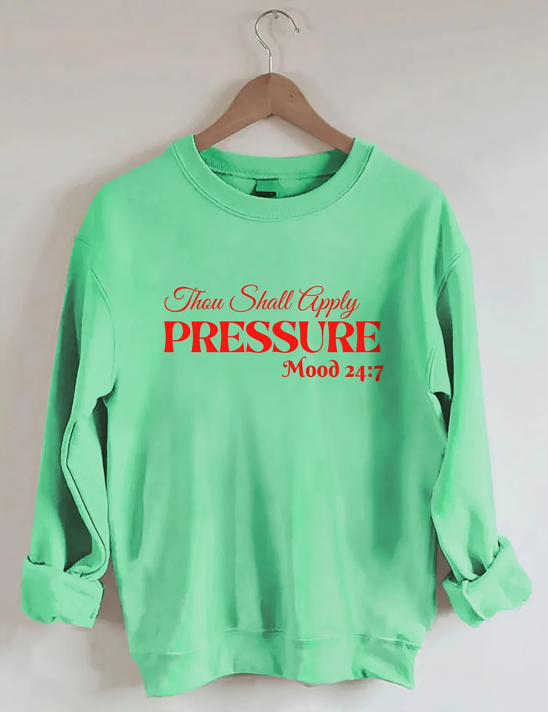 Thou Shall Apply Pressure Sweatshirt