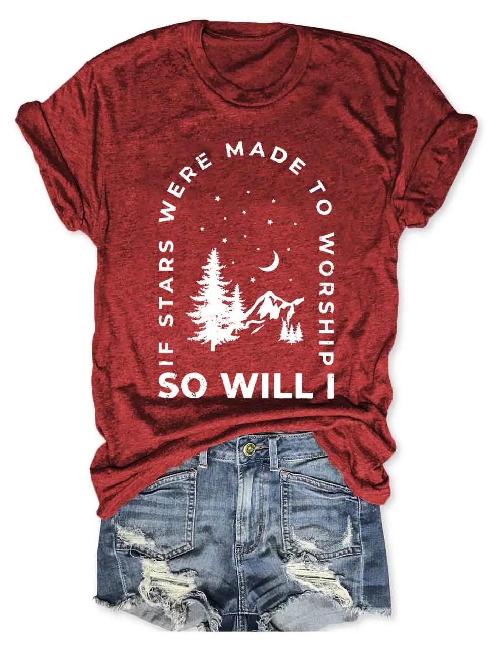 If Stars Were Made to Worship So Will I T-Shirt