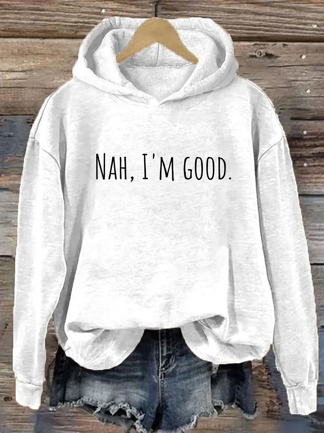 Nah I'm Good Hoodie