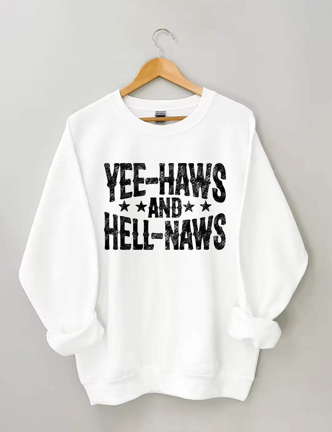 Yeehaws And Hellnaws Sweatshirt