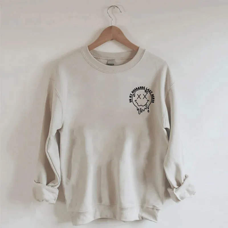 On My Husbands Last Nerve Sweatshirt