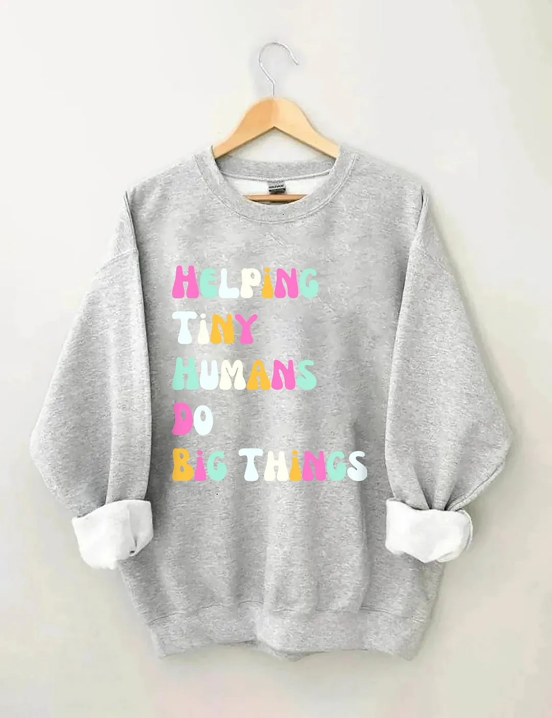 Helping Tiny Humans Do Big Things Sped Teacher Sweatshirt