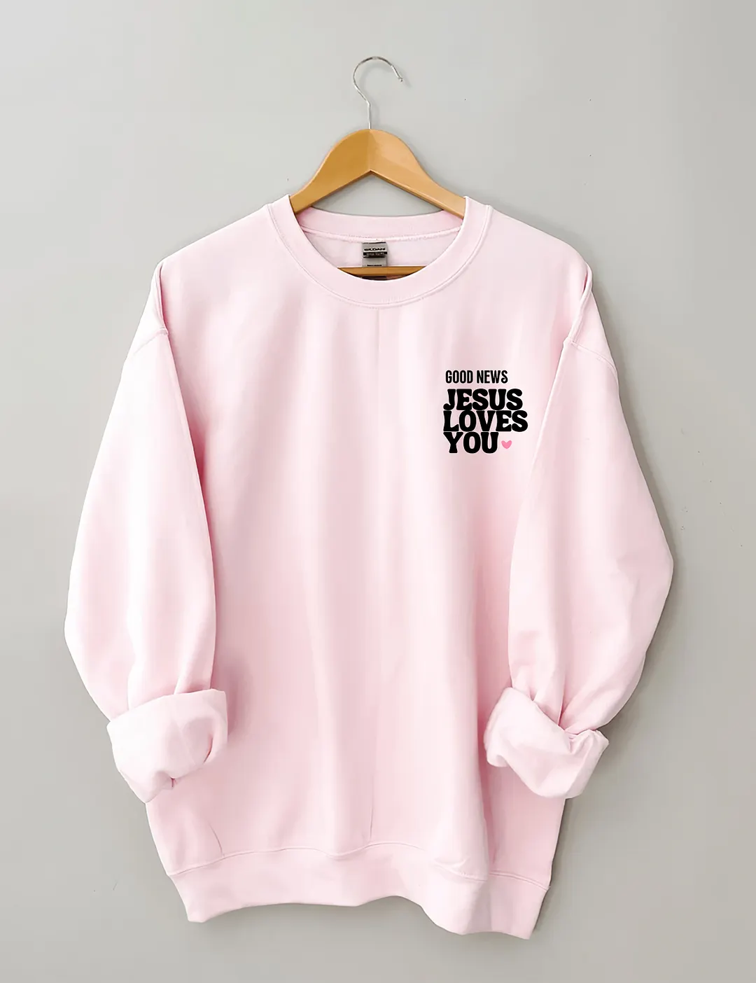 Good News Jesus Loves You Sweatshirt