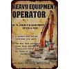 HEAVY EQUIPMENT OPERATOR - Vintage Metal Signs - 20*30cm/30*40cm - Warning