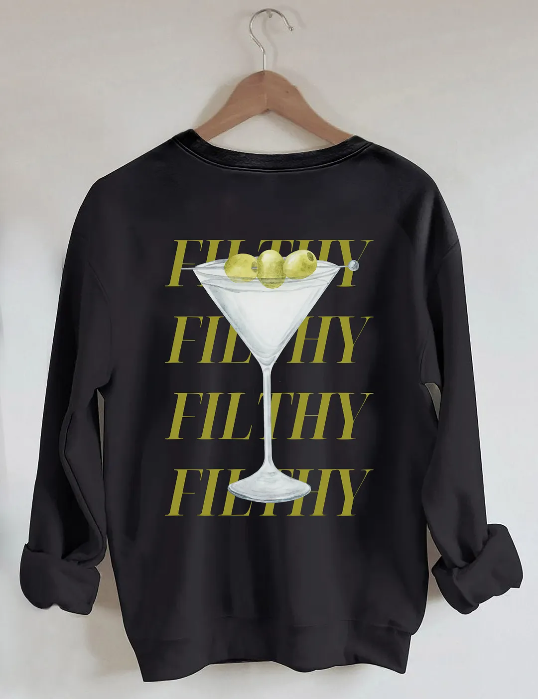Filthy Martini Sweatshirt