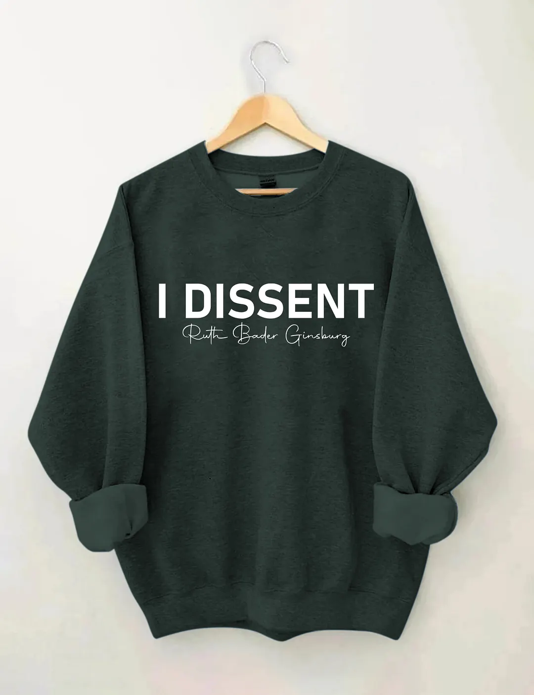 I Dissent RBG Sweatshirt