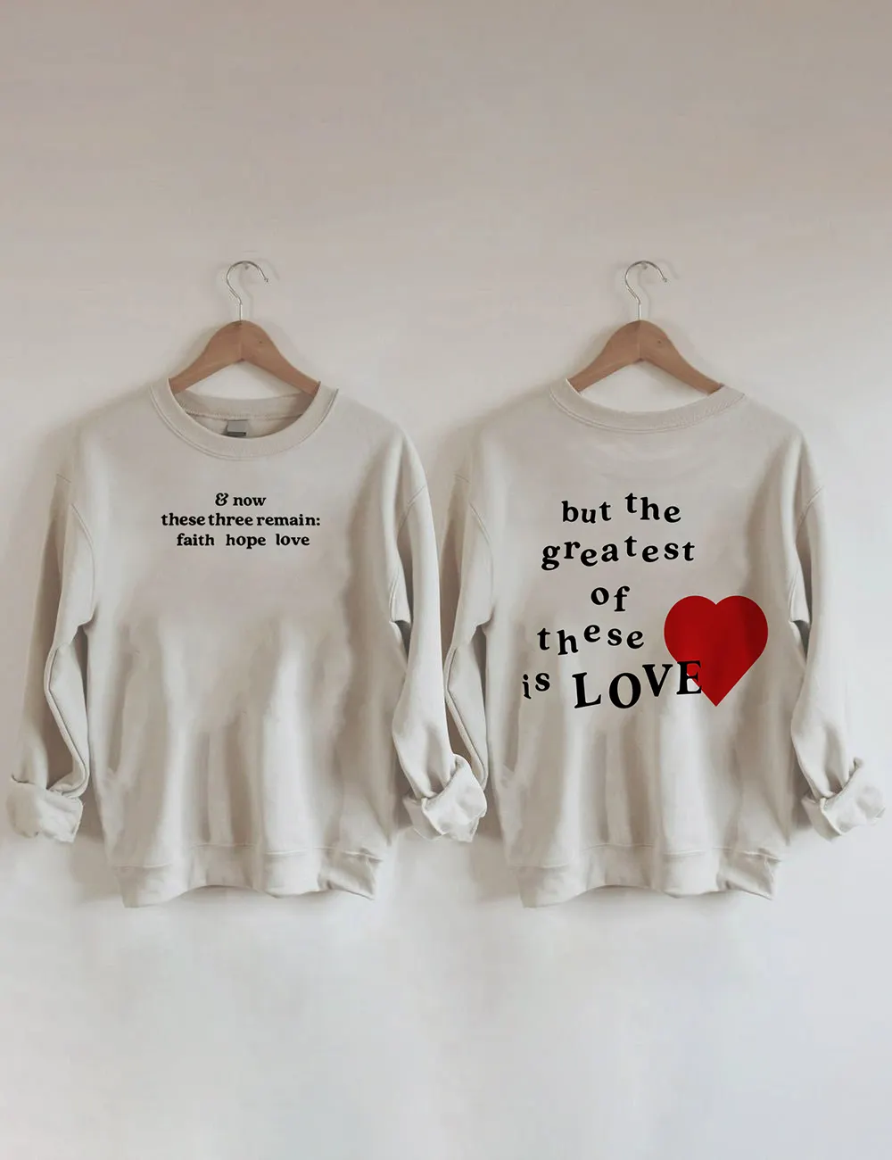 The Greatest Of These Is Love Sweatshirt