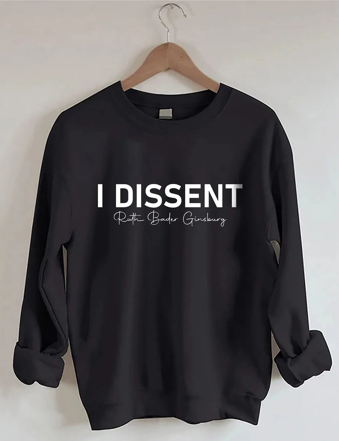 I Dissent RBG Sweatshirt