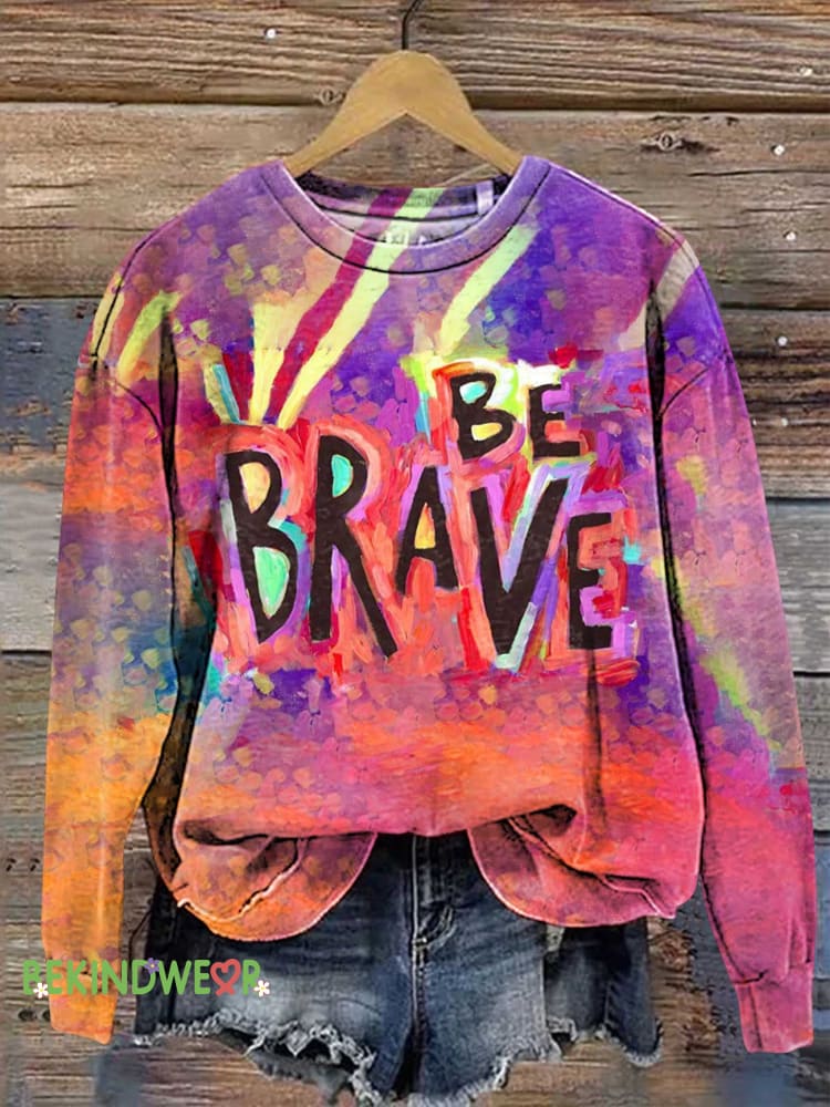 Be Brave Mental Health Awareness Sweashirt Multicolor / S