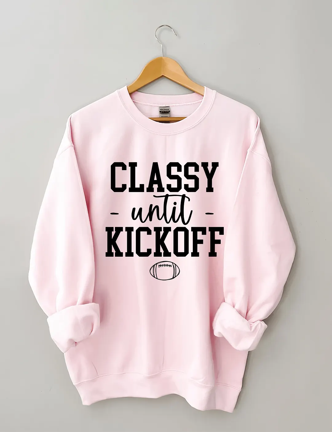 Classy Until Kickoff Sweatshirt