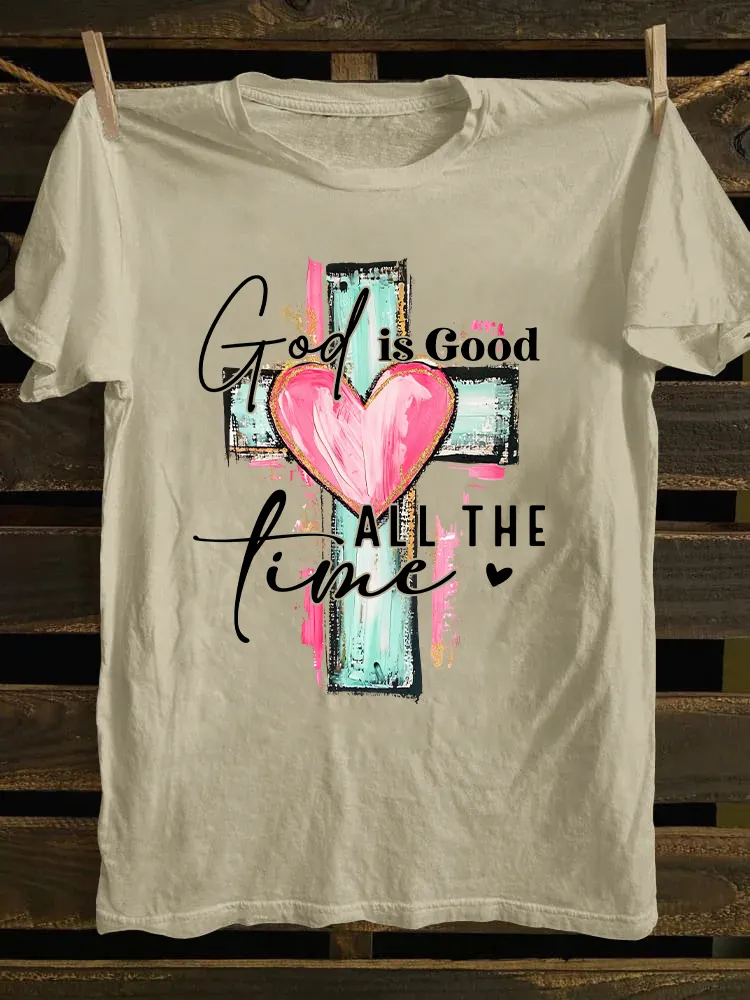 God Is Good All The Time T-shirt