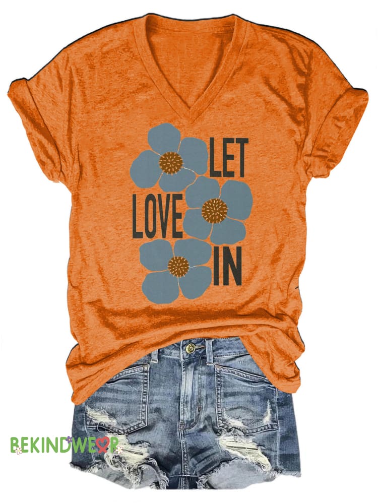Let Love In Printed Casual V-Neck Short Sleeve T-Shirt Orange / S
