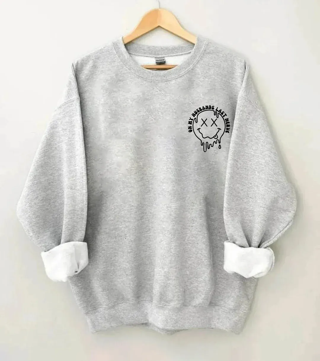 On My Husbands Last Nerve Sweatshirt