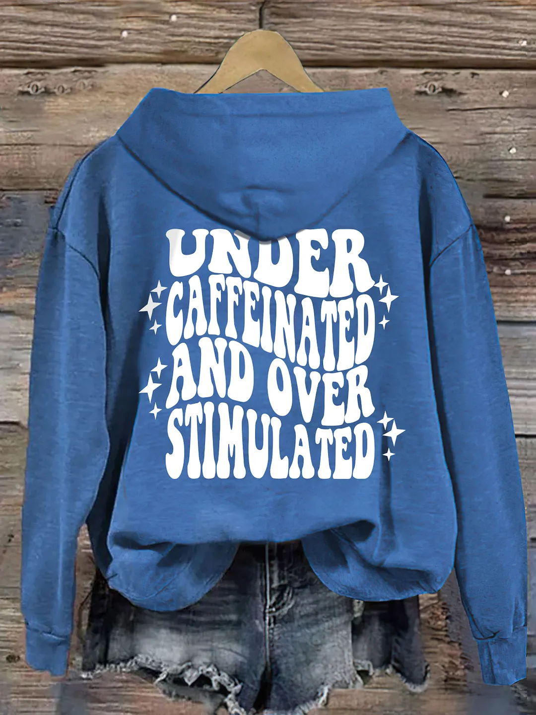 Under Caffeinated and Over Stimulated Hoodie