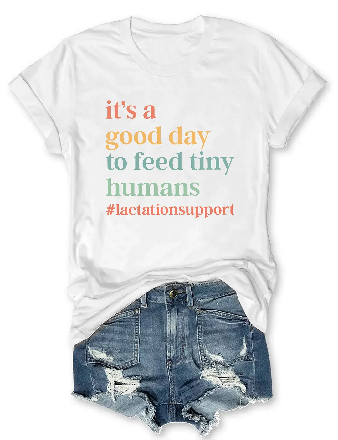 It&rsquo;s A Good Day To Feed Tiny Humans T-Shirt
