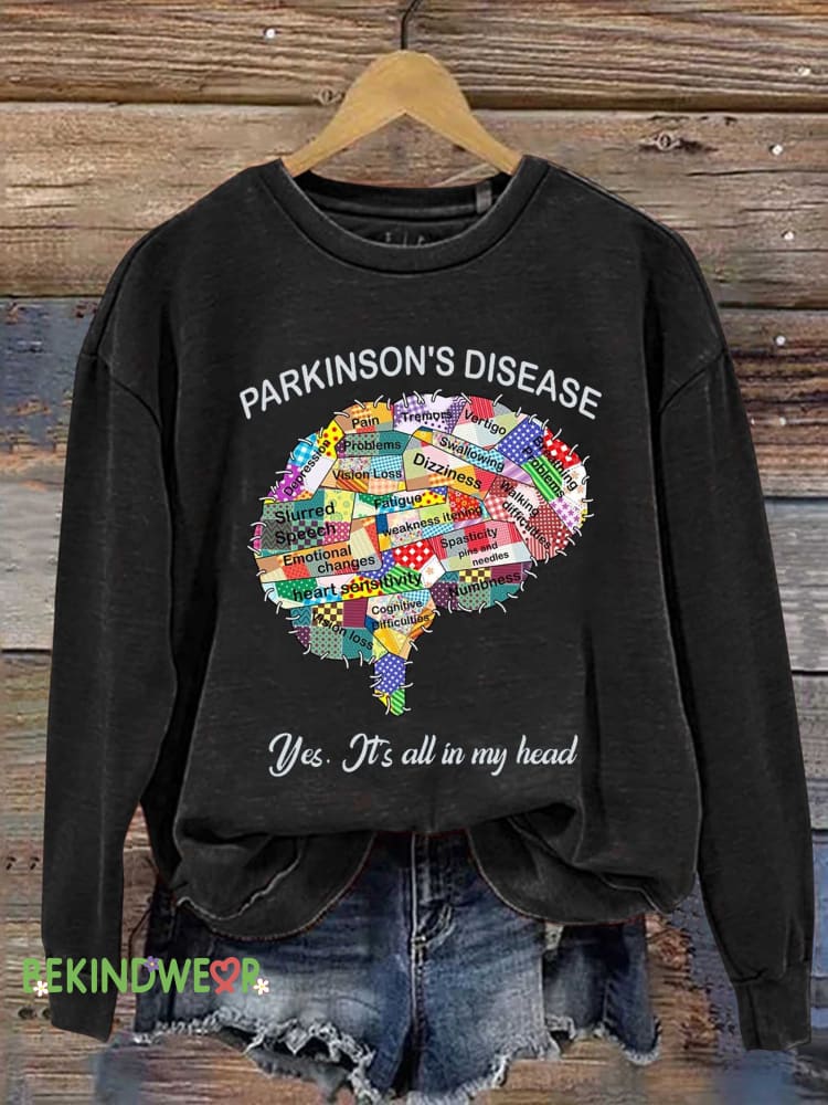 PARKINSON&rsquo;S DISEASE Yes. It&rsquo;s All In My Head Casual Sweatshirt Black / S