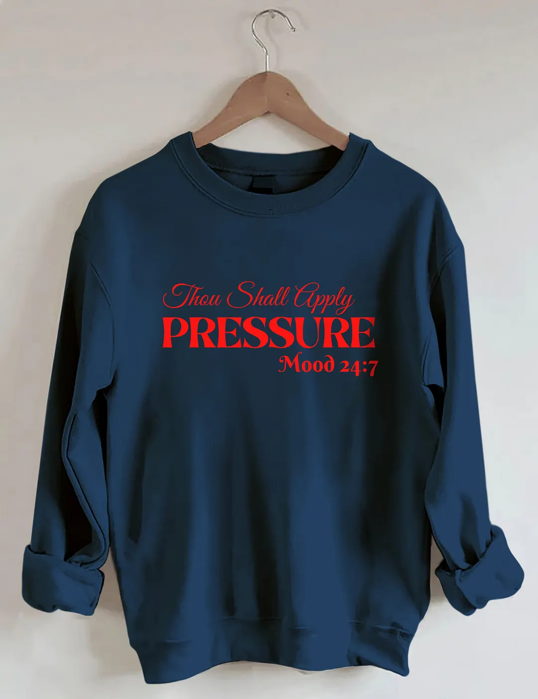 Thou Shall Apply Pressure Sweatshirt