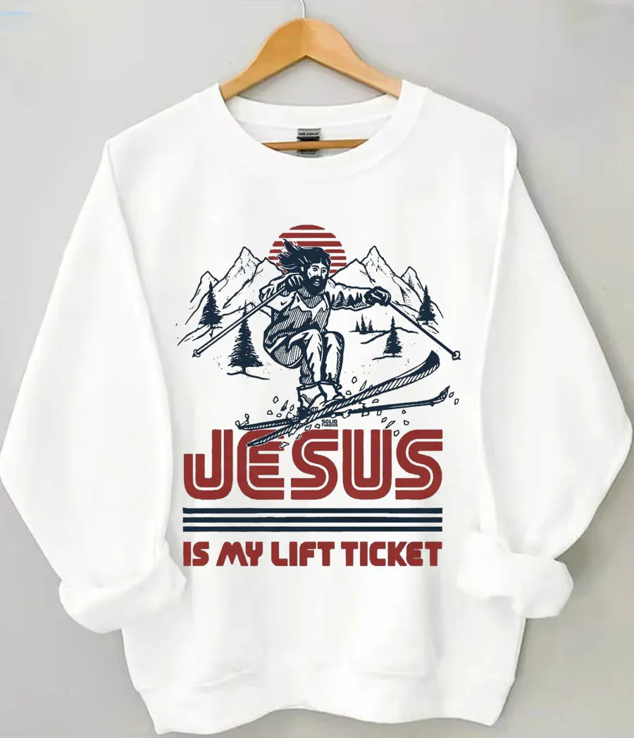 Jesus is My Lift Ticket Sweatshirt