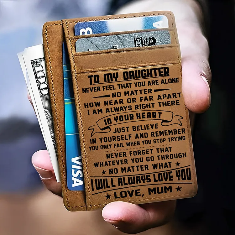 Mum To Daughter - No Matter What I Will Always Love You - Card Wallet The Cold Blanket