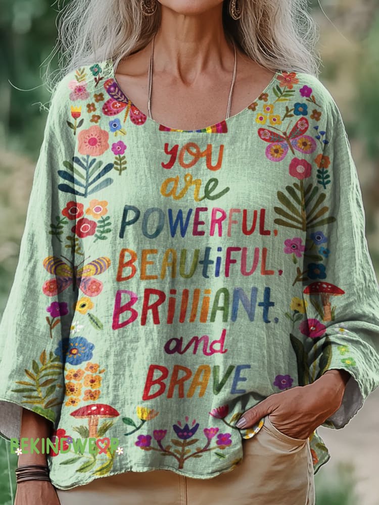 You Are Powerful Pretty Brilliant And Brave Printed Casual Cotton Linen Top Multicolor / S