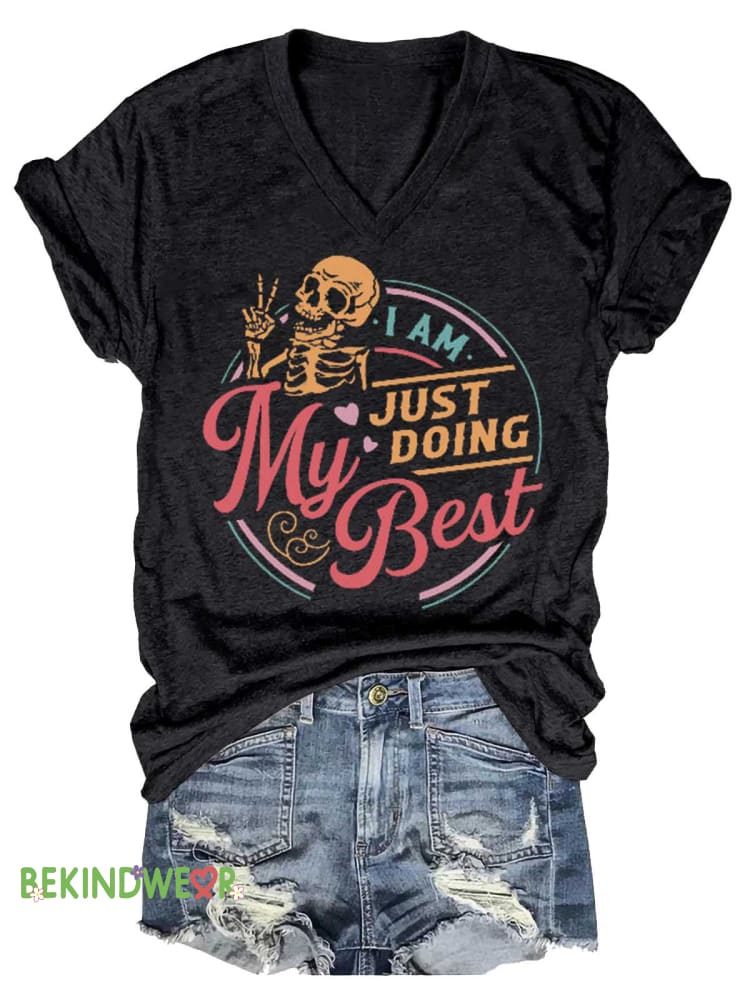 Women&rsquo;s Skeleton I Am Just Doing My Best V-neck Casual T-Shirt Black / S