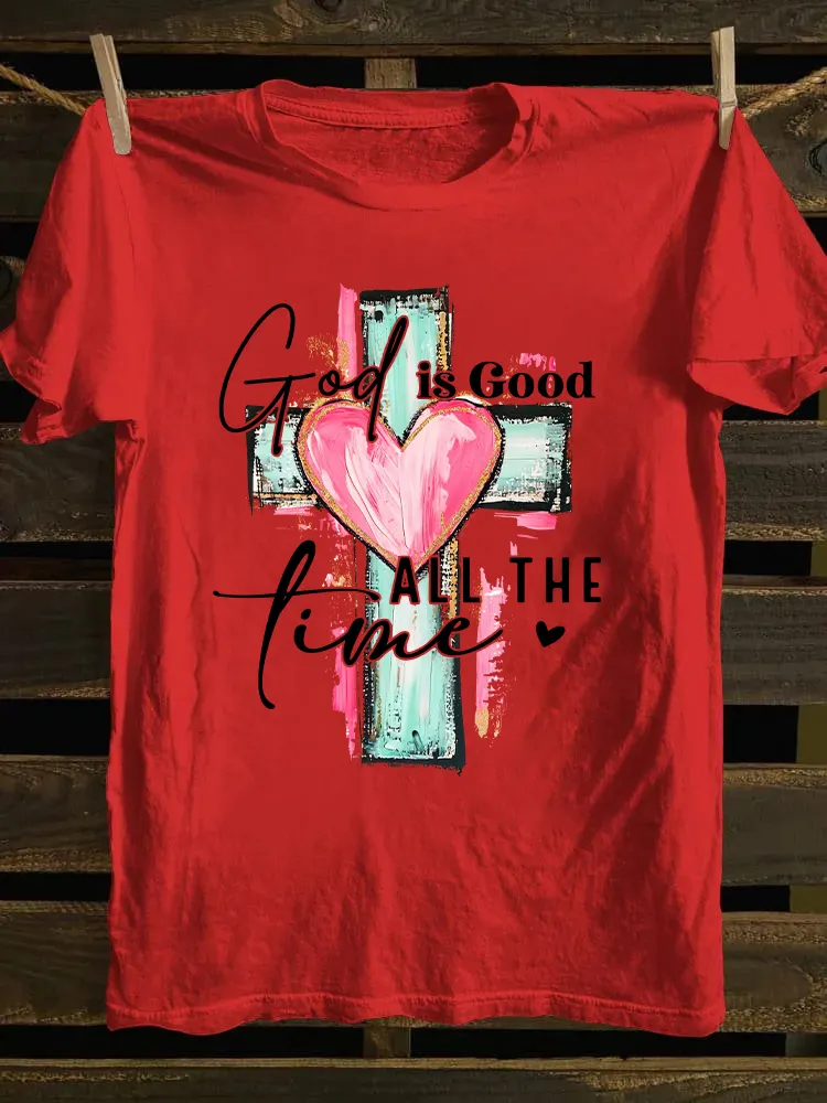 God Is Good All The Time T-shirt