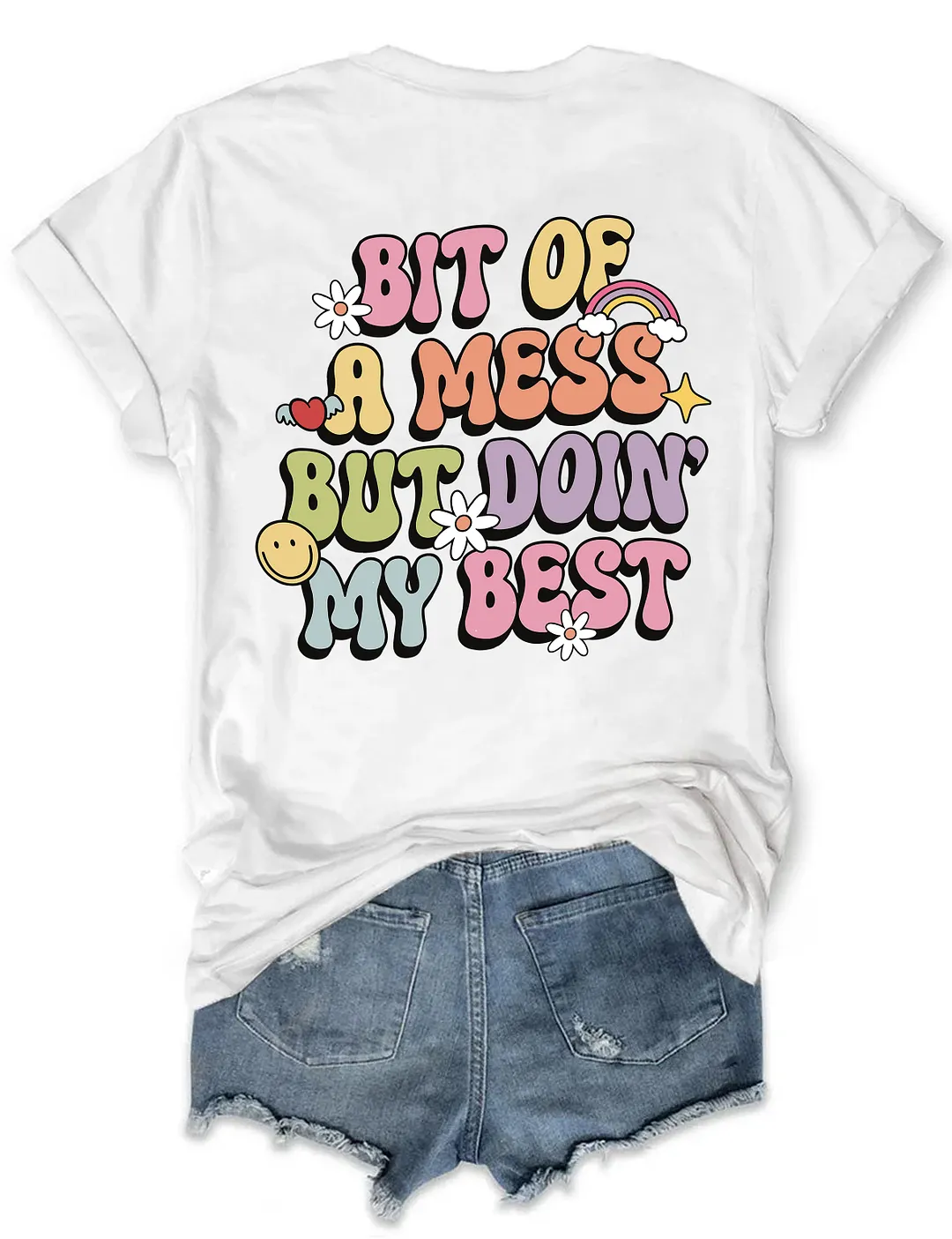 Bit Of A Mess But Doin' My Best T-Shirt