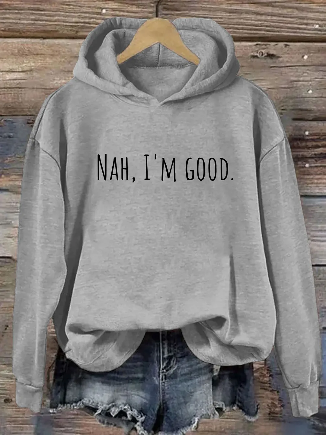 Nah I'm Good Hoodie