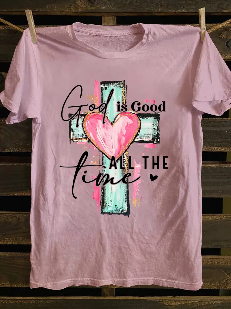 God Is Good All The Time T-shirt