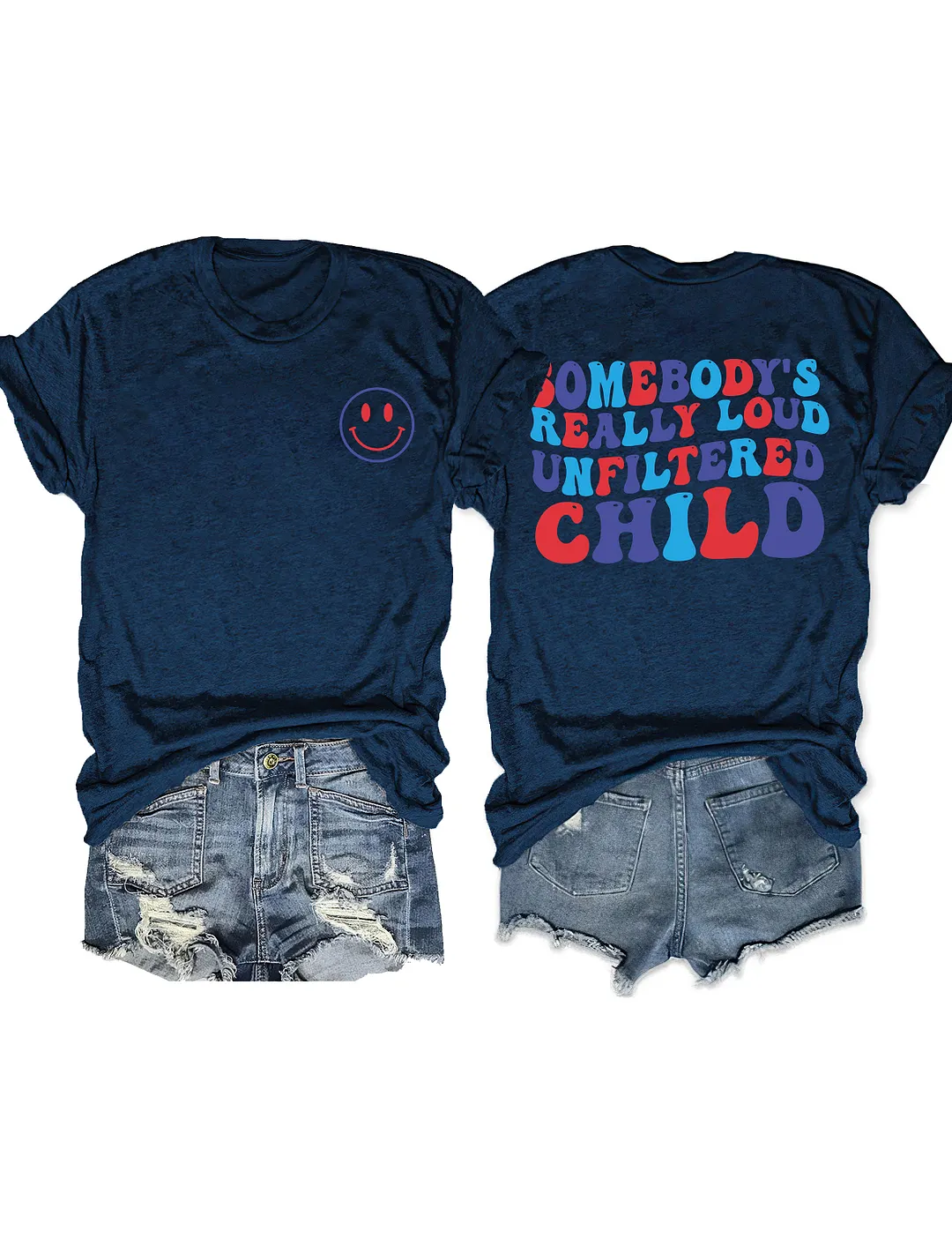 Somebody&lsquo;s Really Loud Unfiltered Child T-Shirt