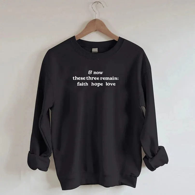 The Greatest Of These Is Love Sweatshirt