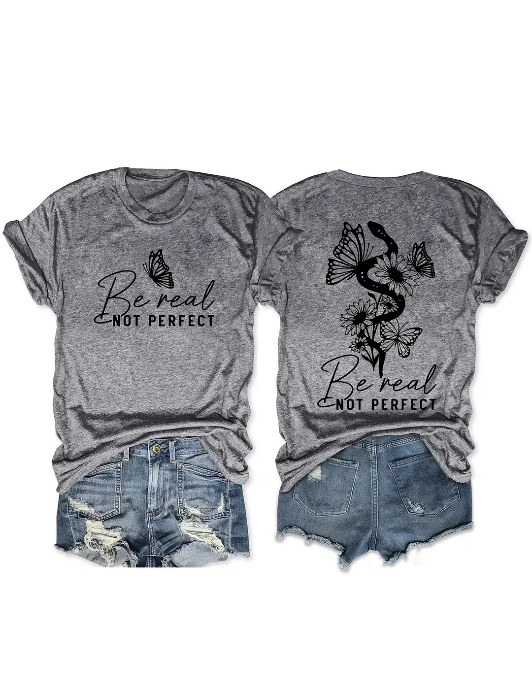 Be Real Not Perfect T-shirt