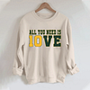  All You Need Is Love Jordan Love Sweatshirt